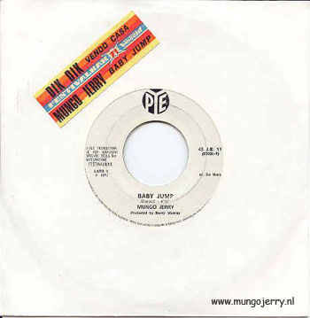 PYE 45JB11 - Italy 1971
A: Baby Jump (Mungo Jerry)
B: Vendo Casa (Dik Dik)